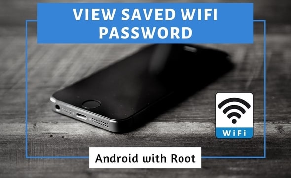how to find wifi password on rooted android