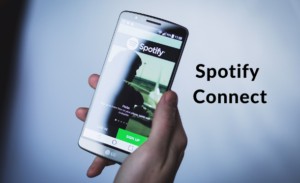Spotify Connect - What is it? How to use Spotify Connect