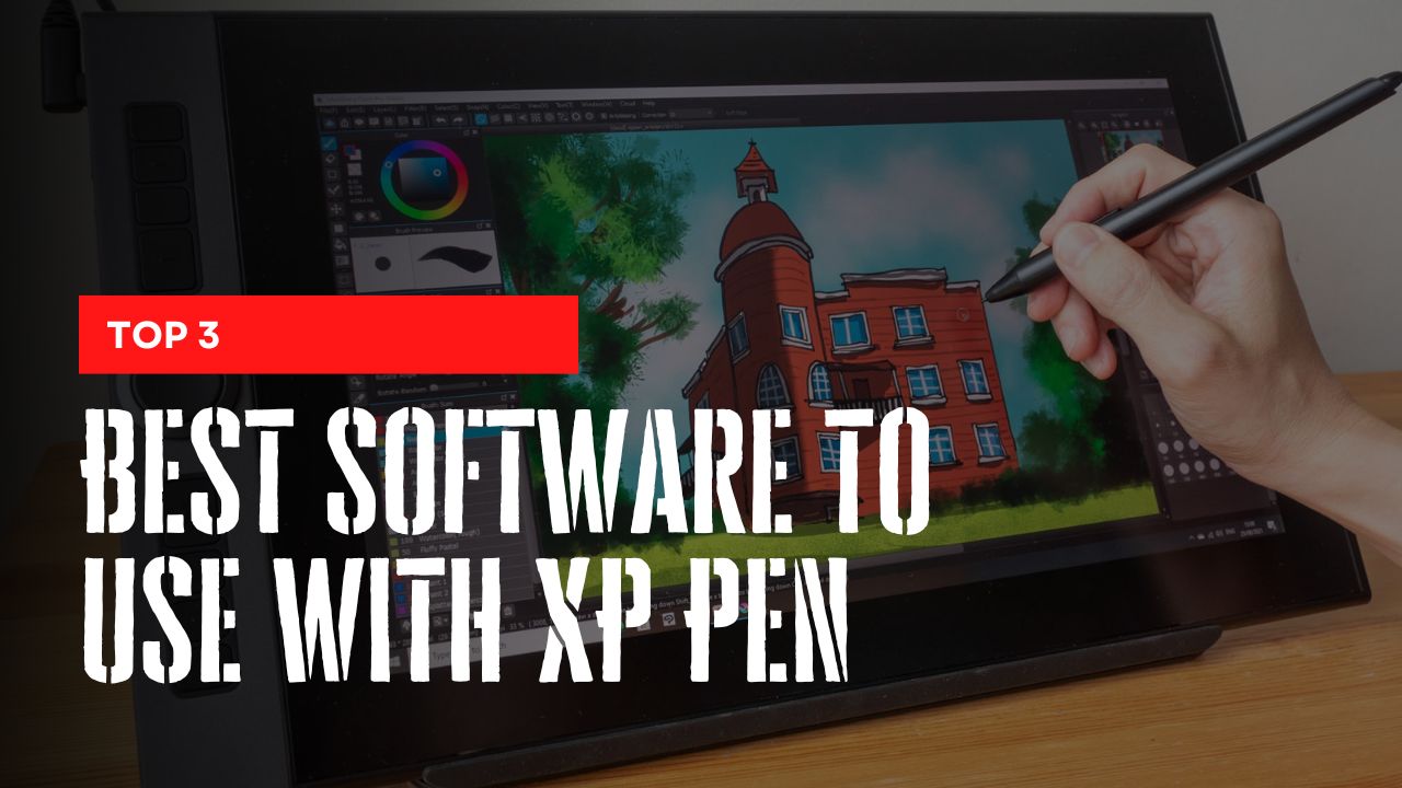 Best software to use with XP Pen