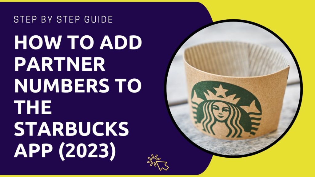 How to Add Partner Numbers to the Starbucks App (2023)