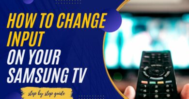 How to Change Input on Samsung TV