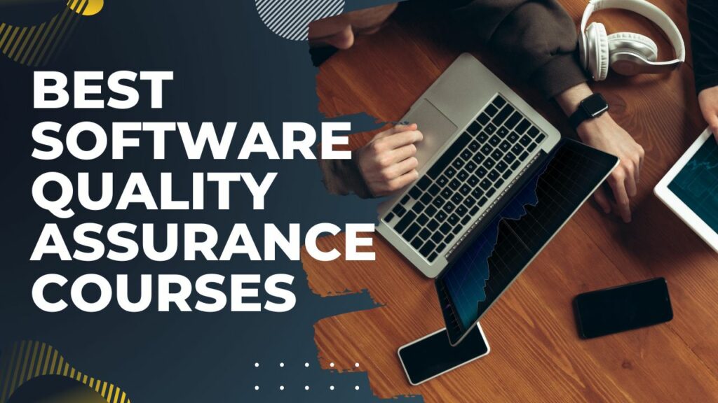 Best Software Quality Assurance Courses