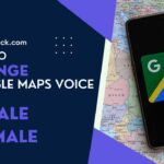 How to Change Google Maps Voice from Female to Male