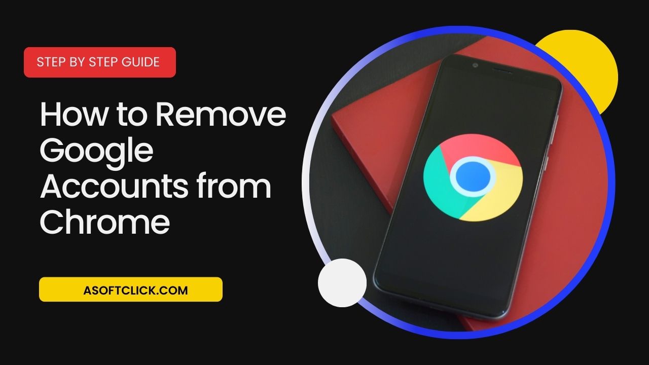 How to Remove Google Accounts from Chrome