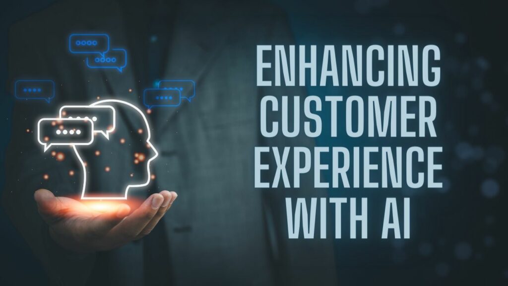 Enhancing Customer Experience with AI