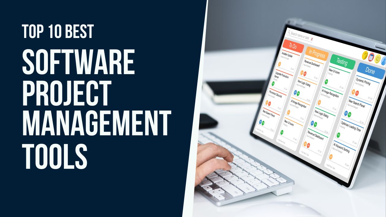 10 Best Software Project Management Tools in 2023