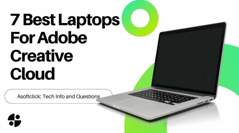 7 Best Laptops For Adobe Creative Cloud