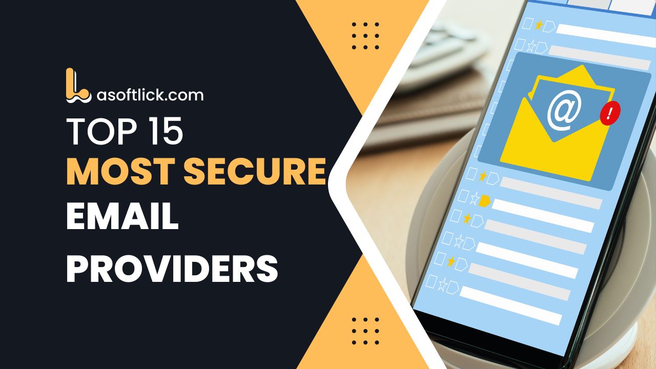 Our Top Picks 15 Most Secure Email Providers