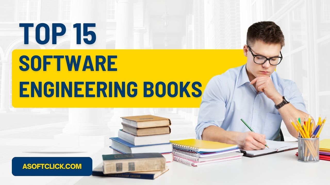 Top 15 Software Engineering Books to Code Your Way to Success