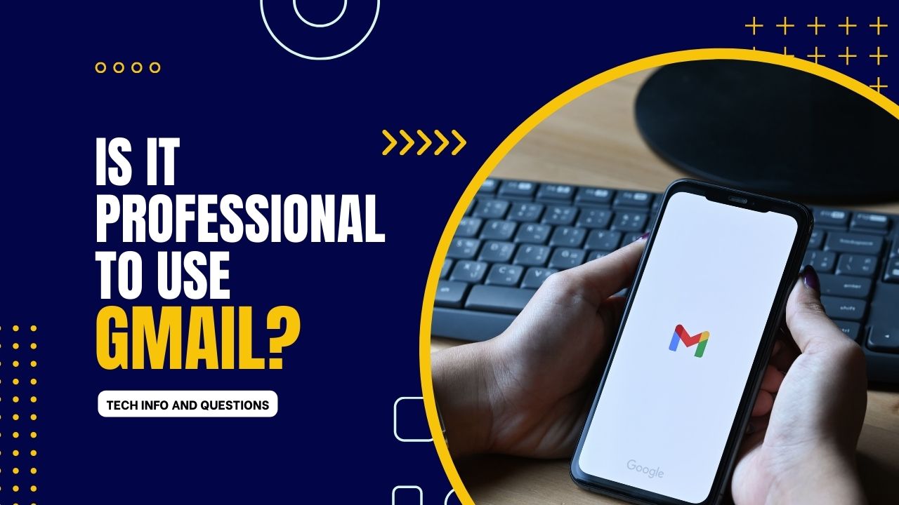 Is it professional to use Gmail?