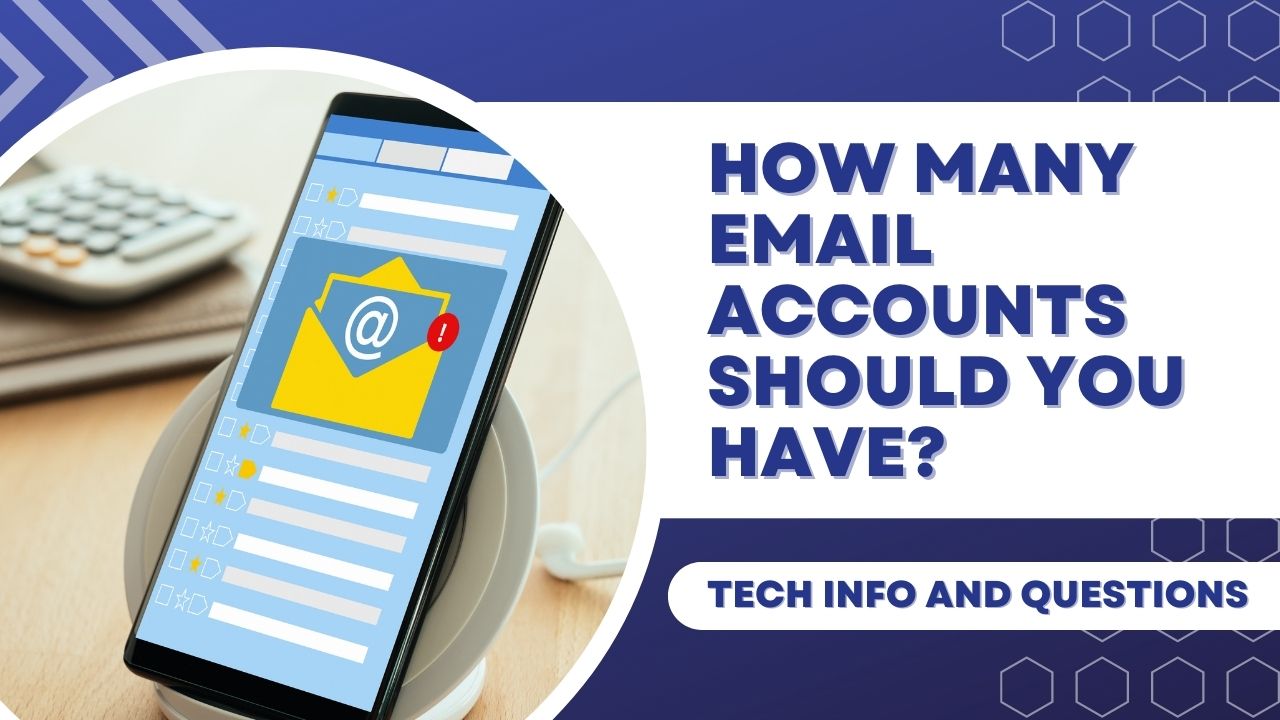 How many email accounts should I have (Asoftclick Answers)