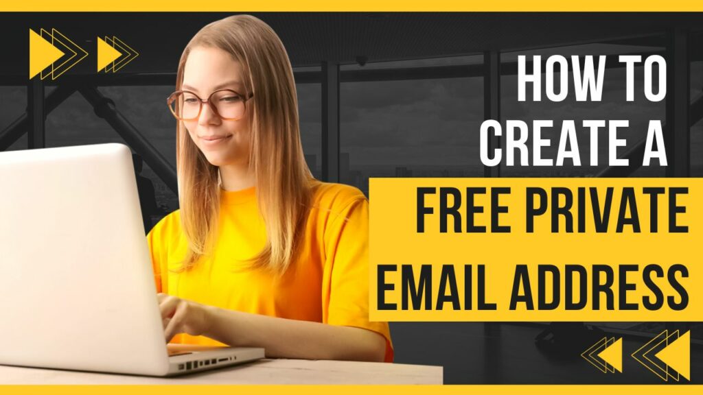 How to Create a Free Private Email Address