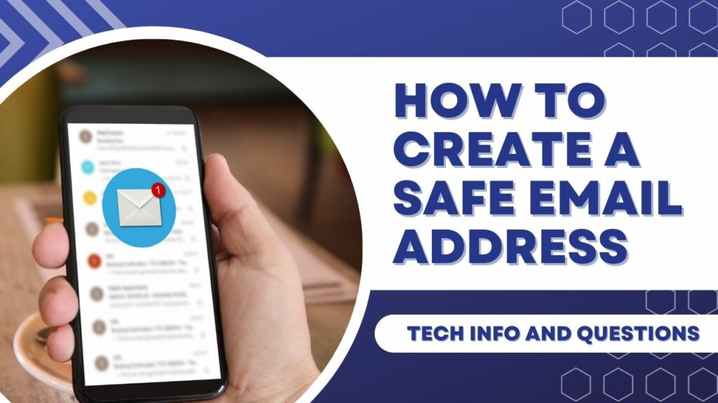 How to Create a Safe Email Address in 2023