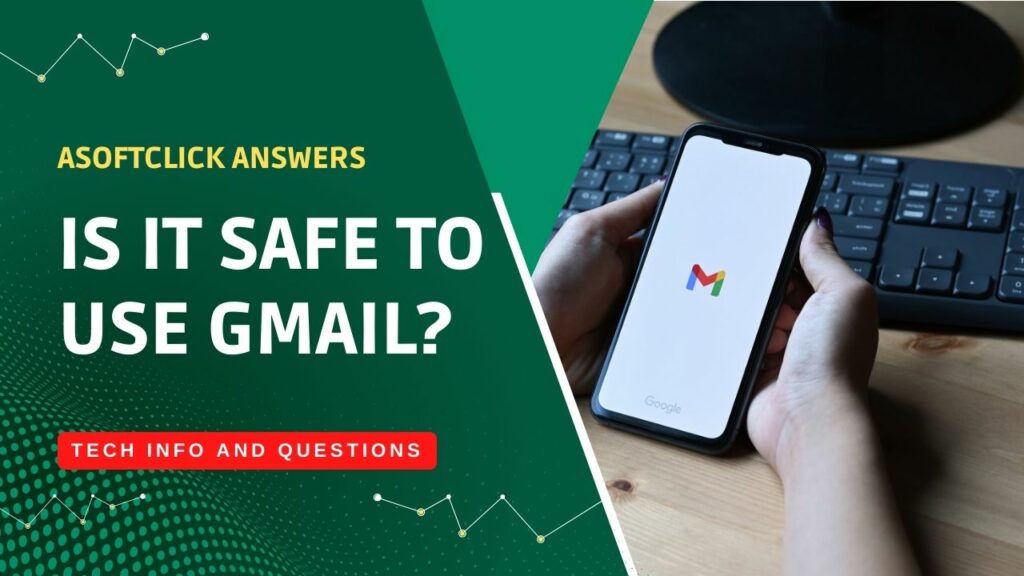 Is it Safe to Use Gmail Security Features Unlocked