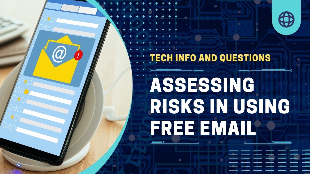 The Price of Free Assessing Risks in Using Free Email