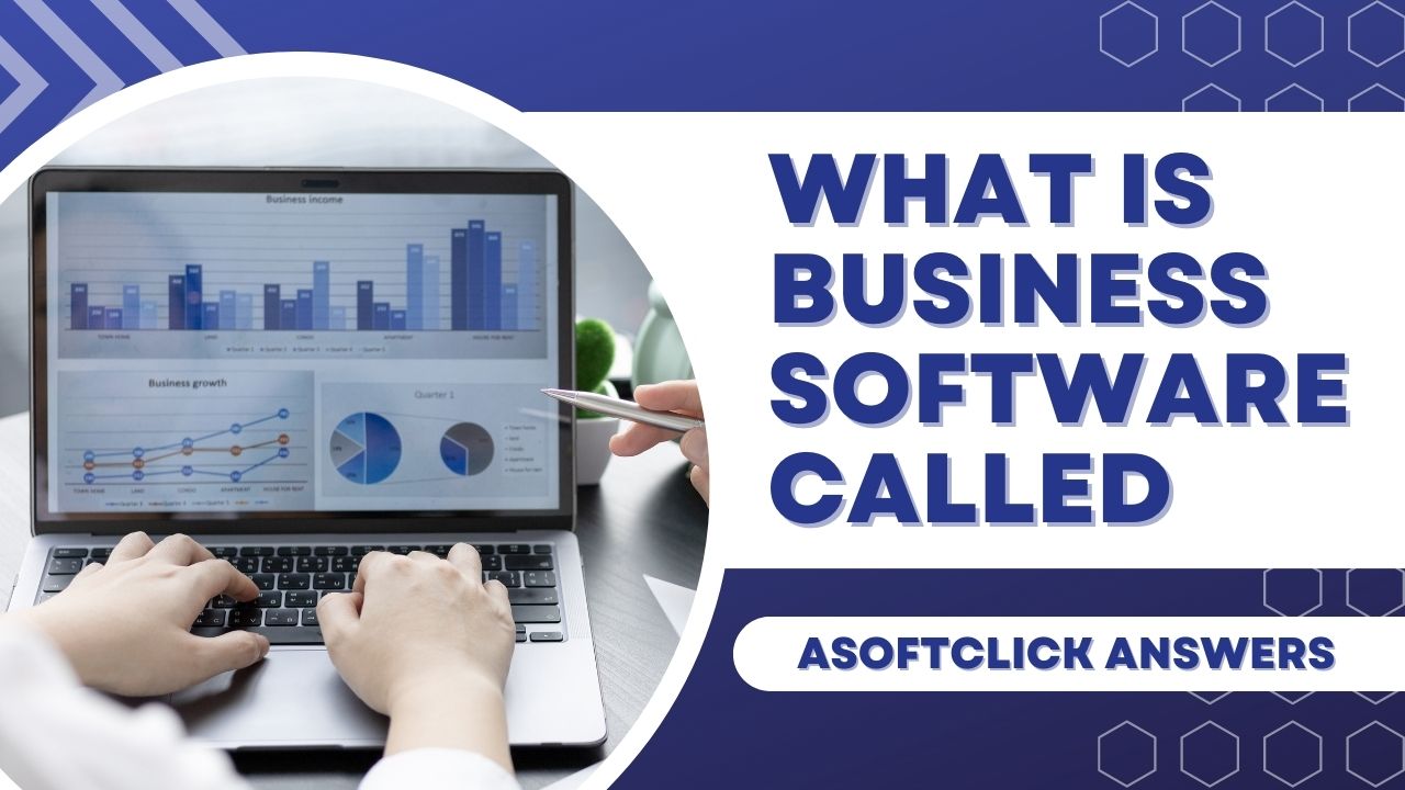 What is Business Software Called Asoftclick Answers