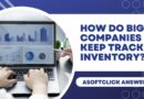 How Do Big Companies Keep Track of Inventory?