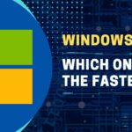 Exploring Windows Operating Systems Which One Is the Fastest