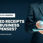 Asoftclick Answers Do I Need Receipts for Business Expenses