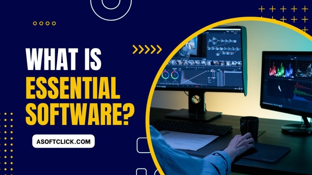 What is Essential Software
